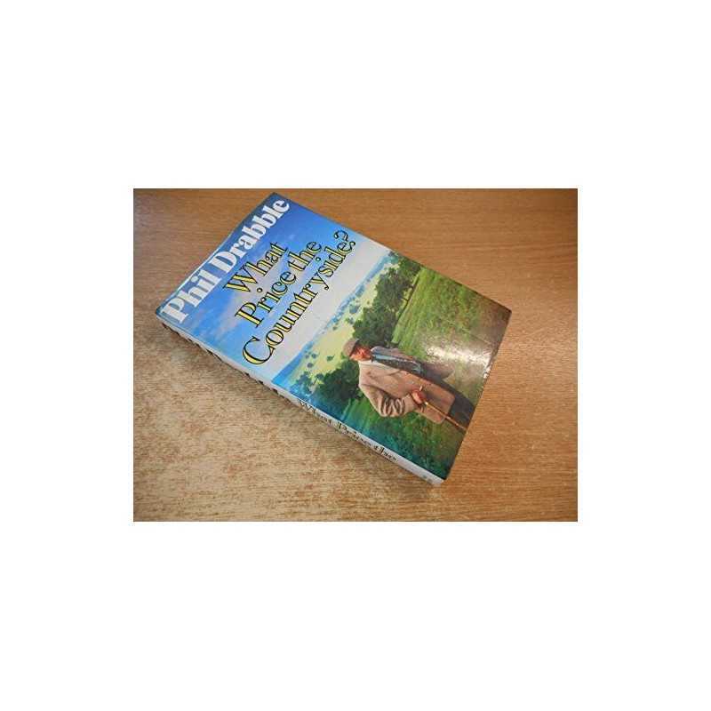 What Price the Countryside? by Drabble, Phil Hardback Book