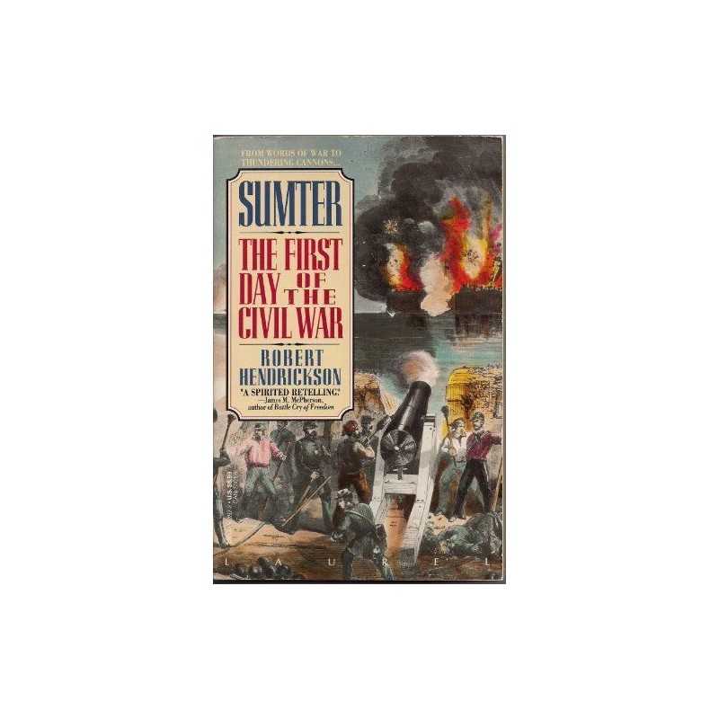 Sumter: The First Day of the Civil War by Hendrickson, Robert Book