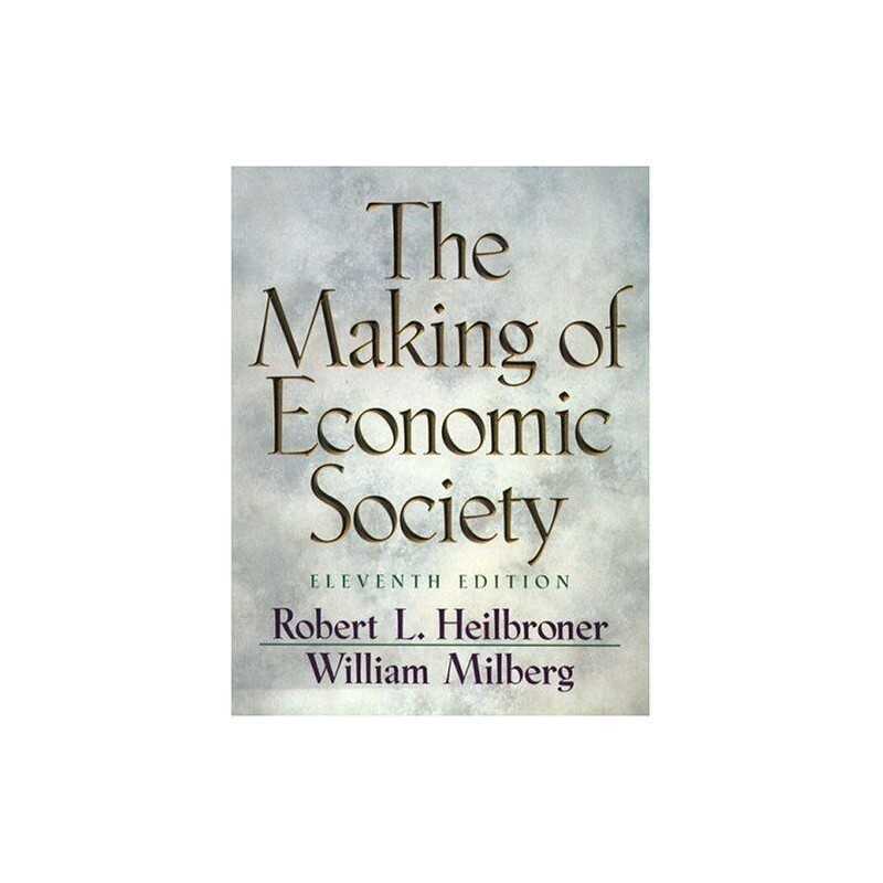 The Making of Economic Society, Milberg, William