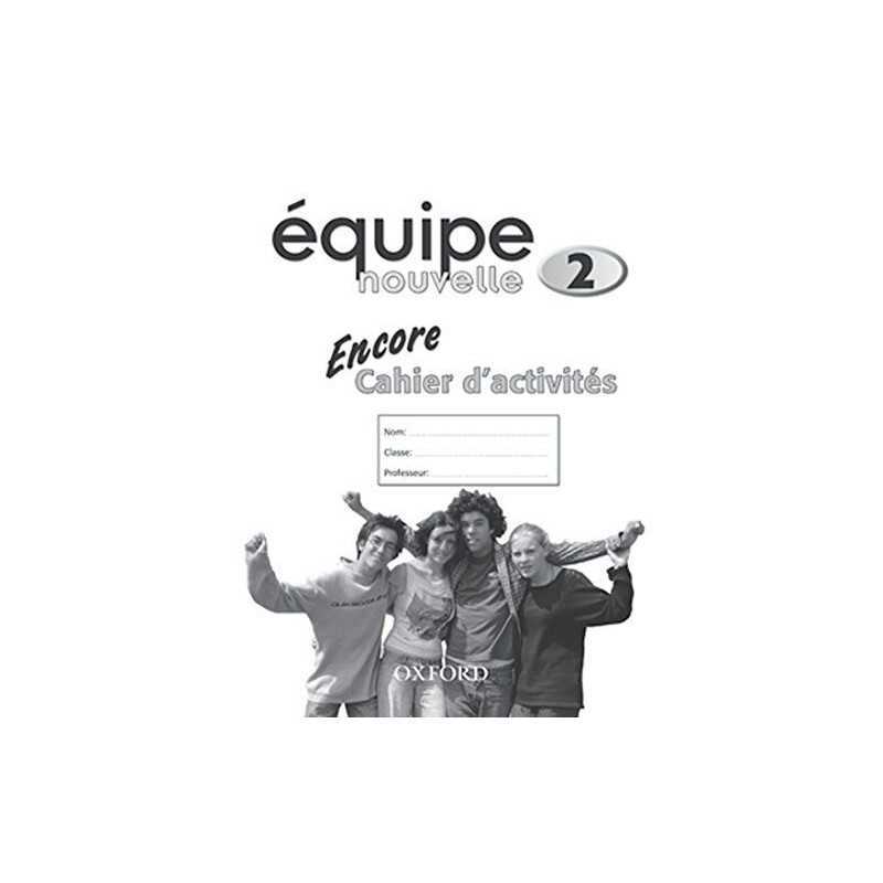 Equipe nouvelle: 2: Encore Workbook..., Gordon, Anna Li