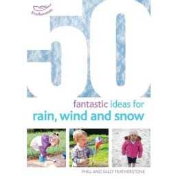 50 Fantastic Ideas for Rain, Wind a..., Sally and Phill