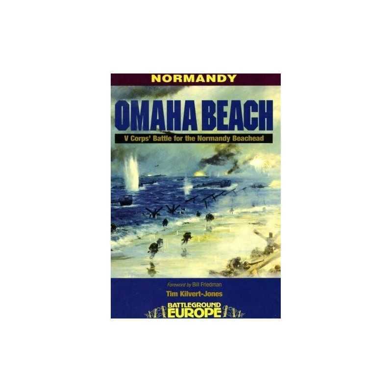 Omaha Beach: V Corps Battle for the Normandy... by Kilvert-Jones, Tim Paperback