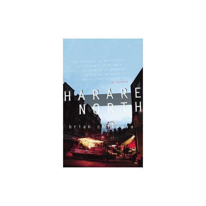 Harare North by Chikwava, Brian Hardback Book