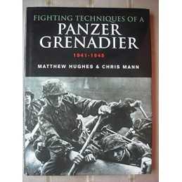 Fighting Techniques Of A Panzergrenadier 1941-1945 by Mann, Chris Hardback Book