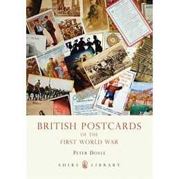 British cards of the First World War (Shire Libr... by Peter Doyle Paperback