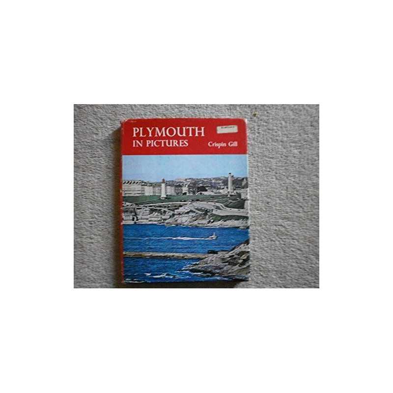 Plymouth in pictures by Gill, Crispin. Book