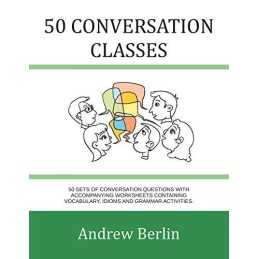 50 Conversation Classes: 50 sets of conversation questions ... by Berlin, Andrew