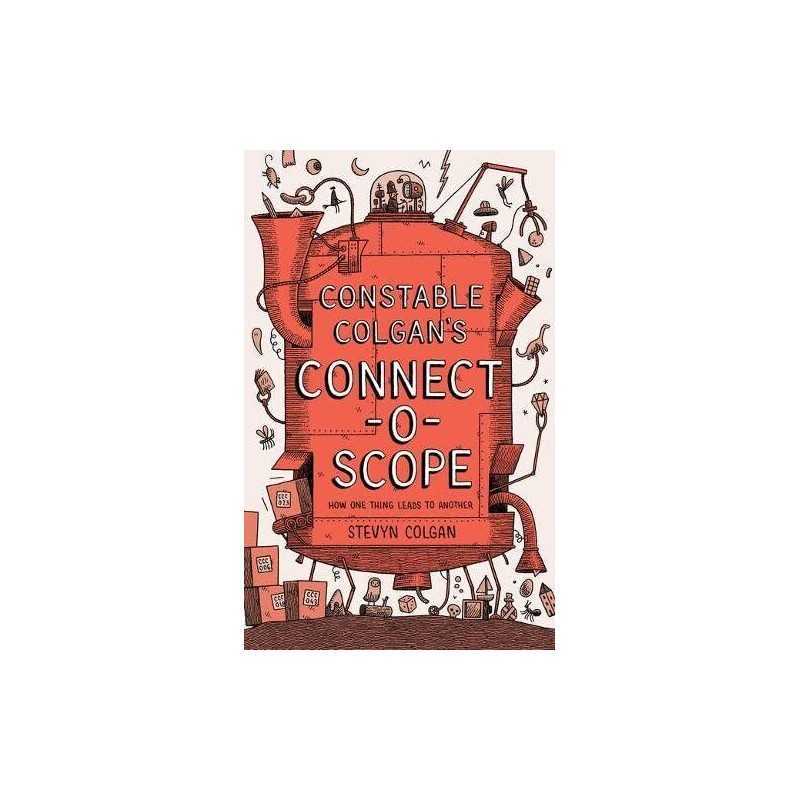 Constable Colgans Connectoscope: How One Thing Leads to Ano... by Stevyn Colgan