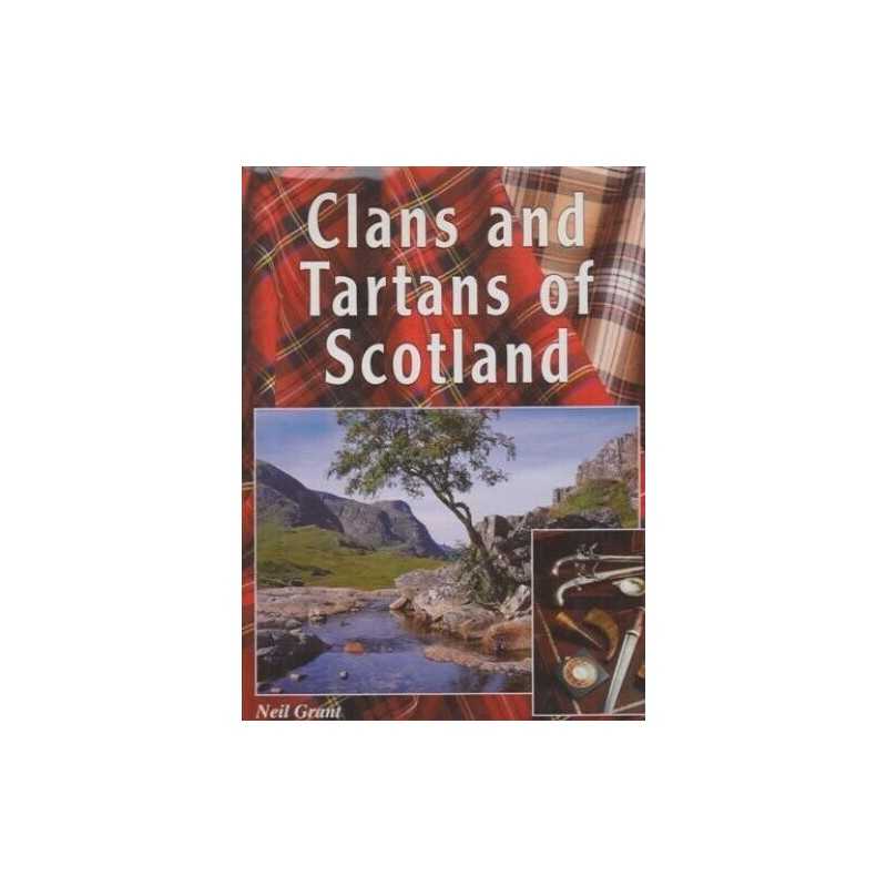 Clans and Tartans of Scotland by Grant, Neil Hardback Book