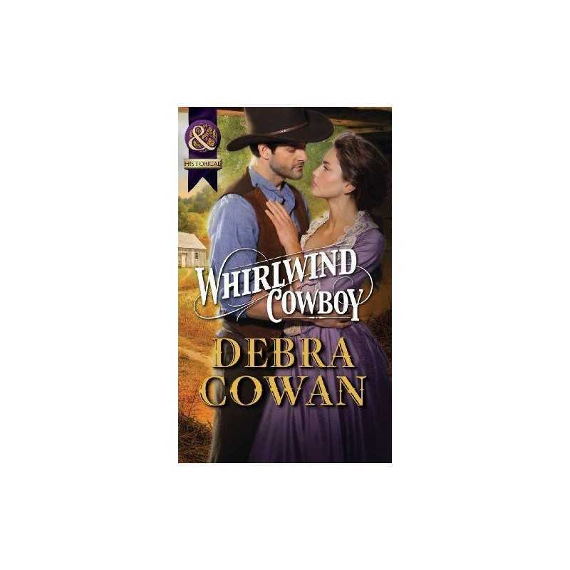 Whirlwind Cowboy (Mills & Boon Historical) by Debra Cowan Book  Fast