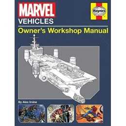 Marvel Vehicles: Owners Workshop Manual (Haynes Manual) by Irvine, Alex Book
