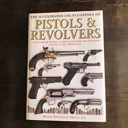 The Illustrated Encyclopedia of Pistols and Revo... by Myatt, Frederick Hardback