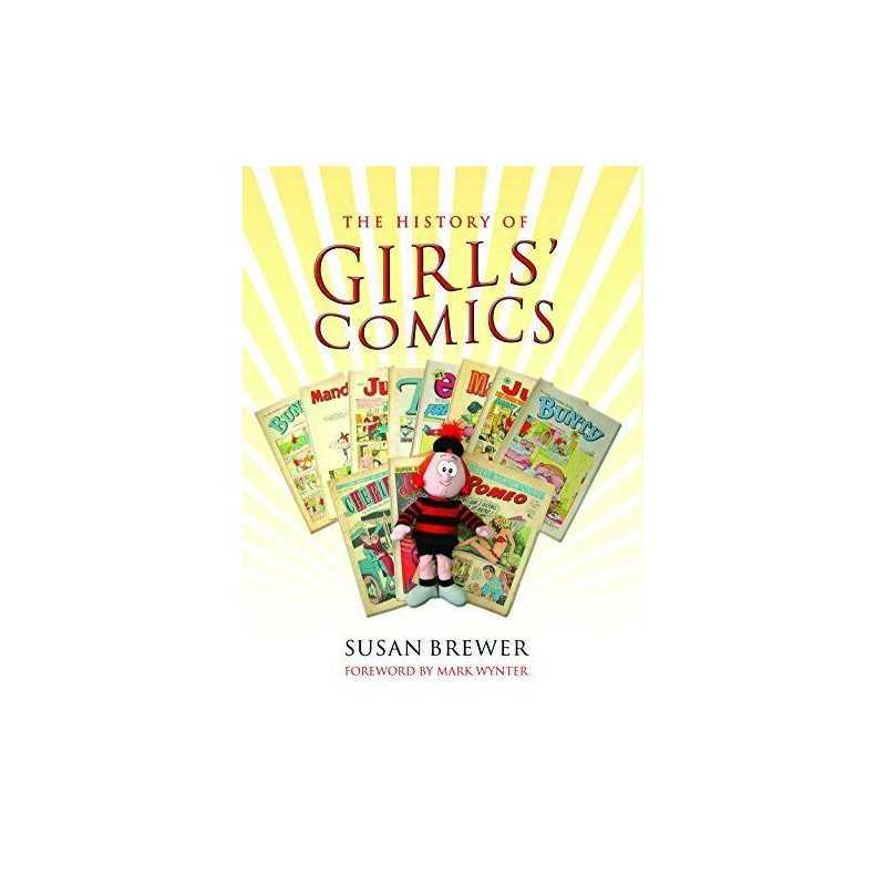 A History of Girls Comics by Susan Brewer Hardback Book