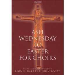 Ash Wednesday to Easter for Choirs: Compiled and Edited by Lionel... Sheet music
