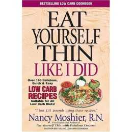 Eat Youself Thin Like I Did: Low Carb Cookbook by Moshier, Nancy Book