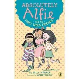 Absolutely Alfie and the First Week F..., Warner, Sally
