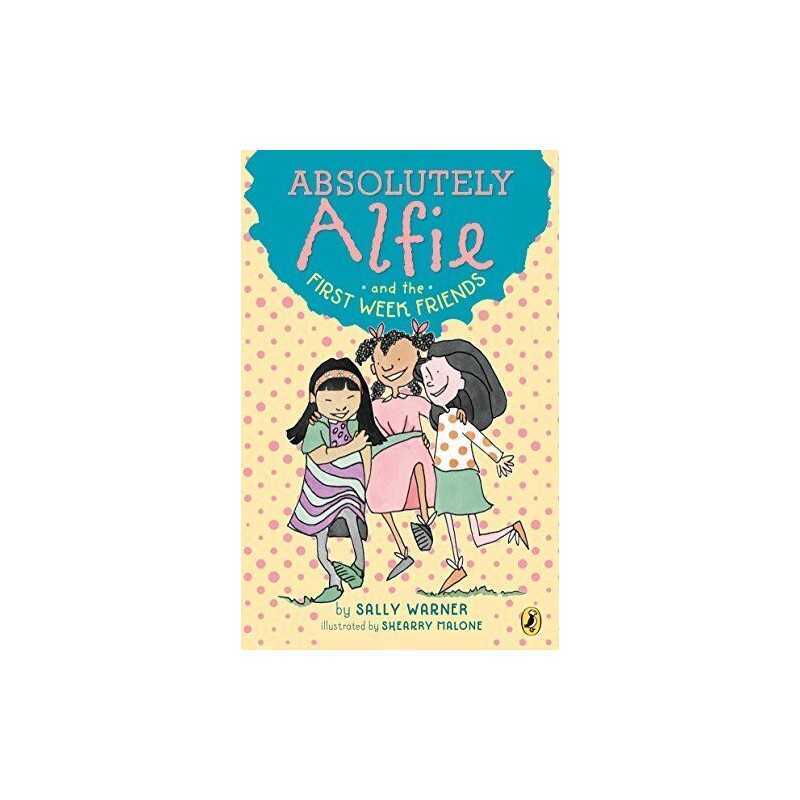 Absolutely Alfie and the First Week F..., Warner, Sally