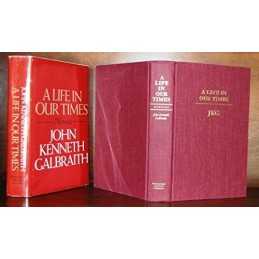 A Life in Our Times by Galbraith, John Kenneth Book