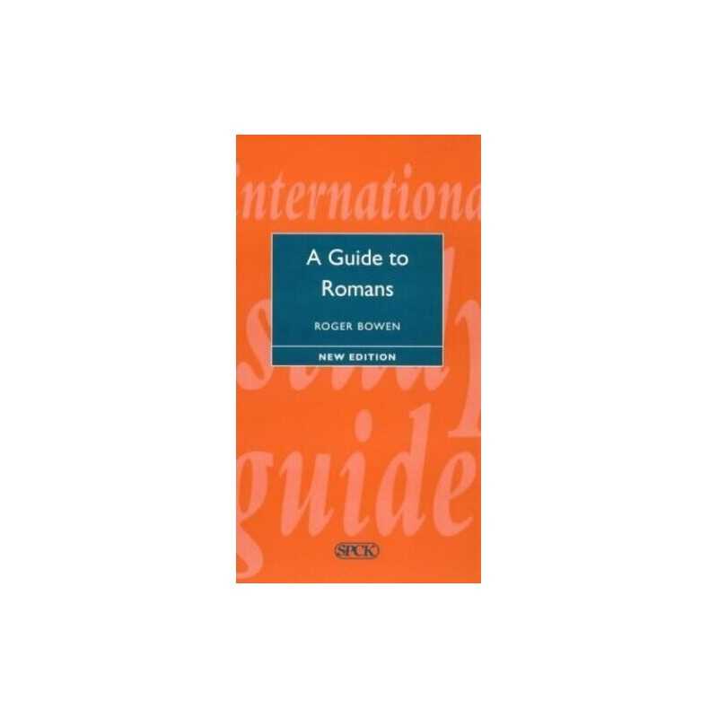 A Guide to Romans (International Study Guide (ISG)) by Bowen, Roger Paperback
