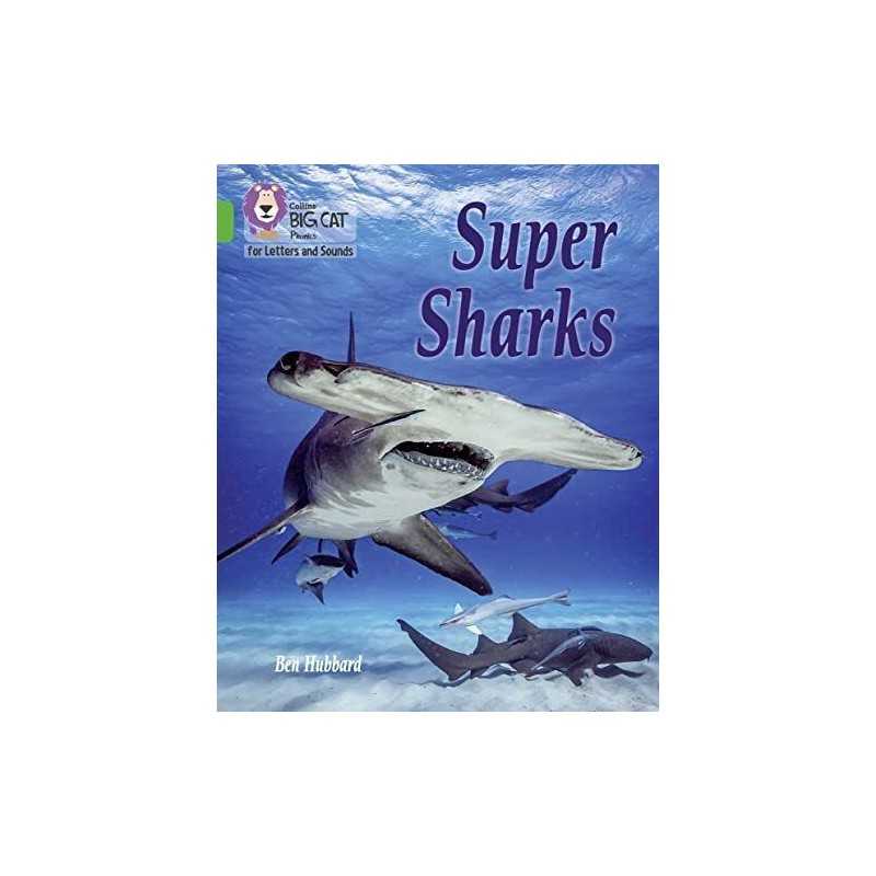 Super Sharks: Band 05/Green (Collins Big Cat Phonics for Lett... by Hubbard, Ben