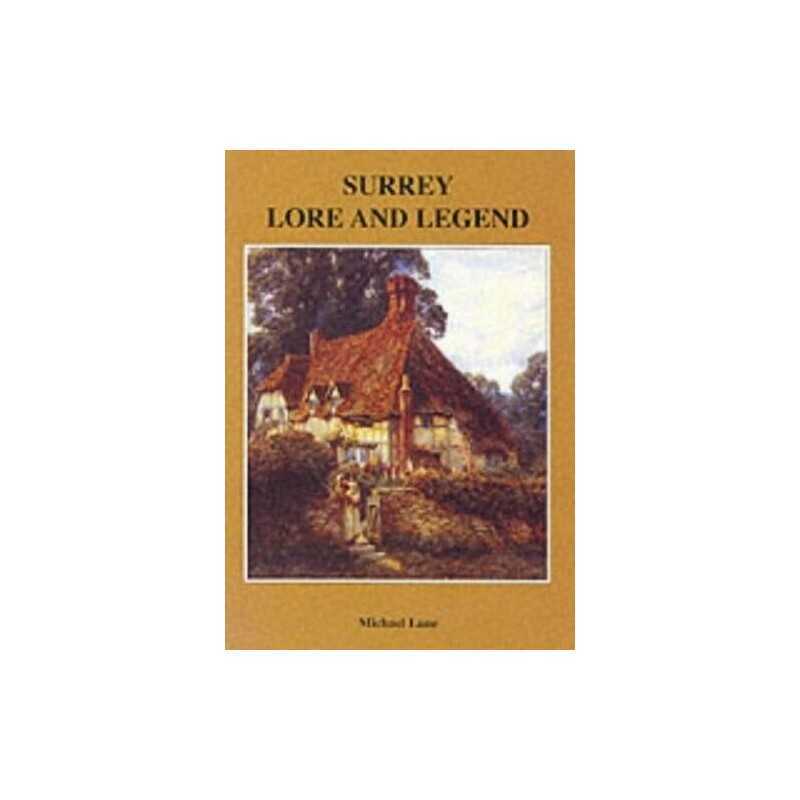 Surrey Lore and Legend by Lane, Michael Paperback Book