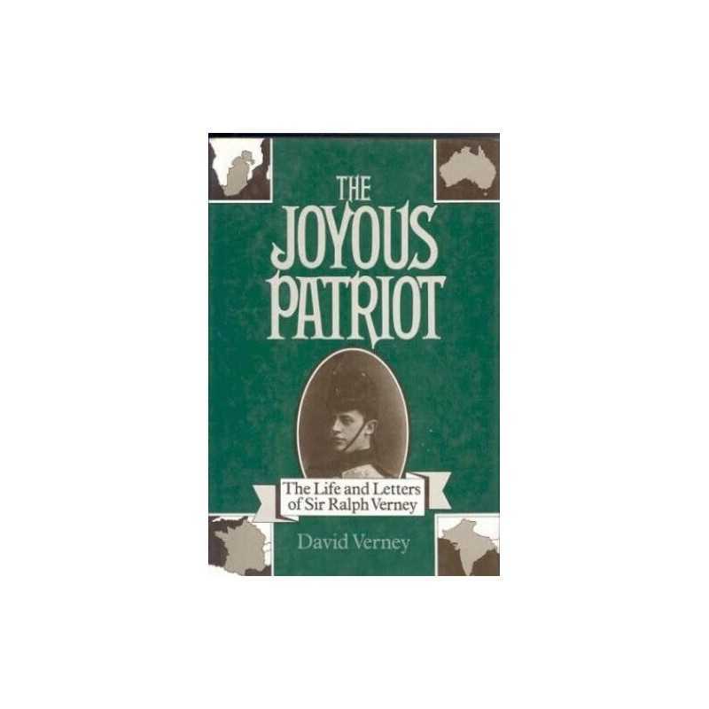The Joyous Patriot: Correspondence of Sir Ralph Ver... by Verney, Ralph Hardback