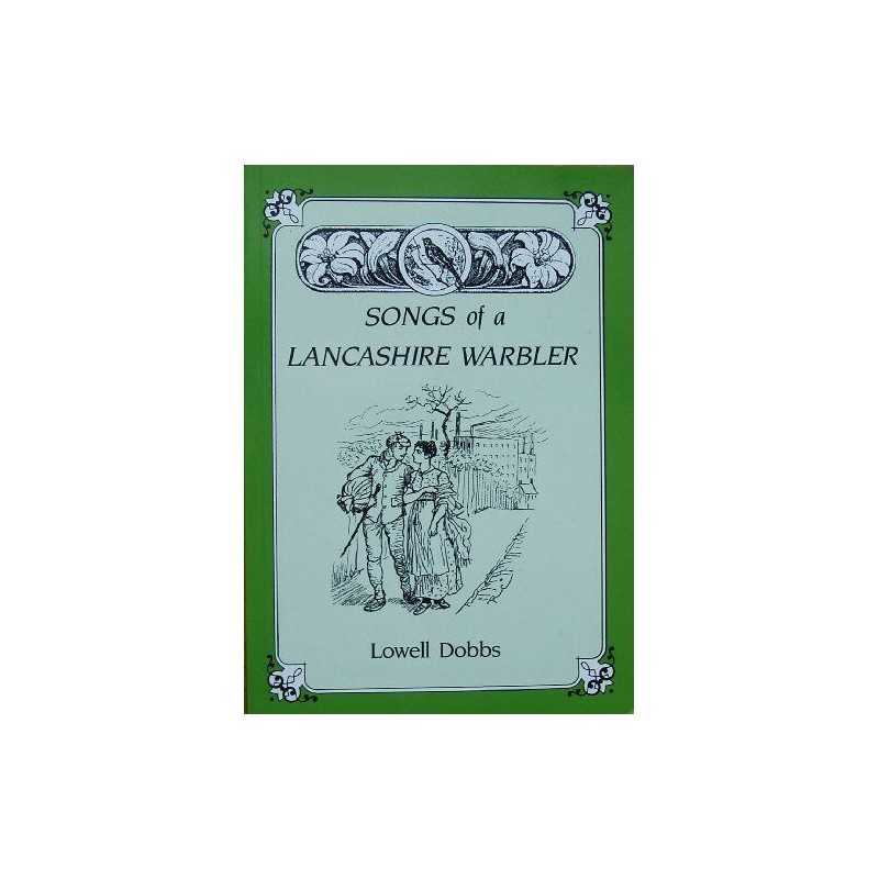 Songs of a Lancashire Warbler, Dobbs, Lowell