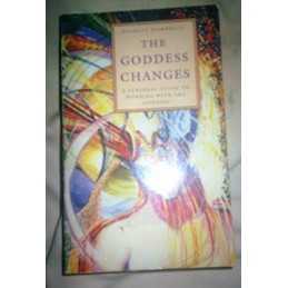 The Goddess Changes: The Nine-fold Cycle - Fa... by Wombwell, Felicity Paperback