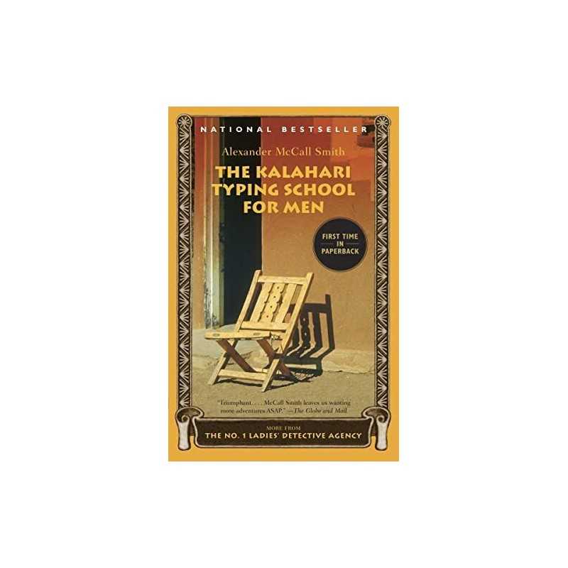 The Kalahari Typing School for Men : More from the No... by Alexander McCall Smi