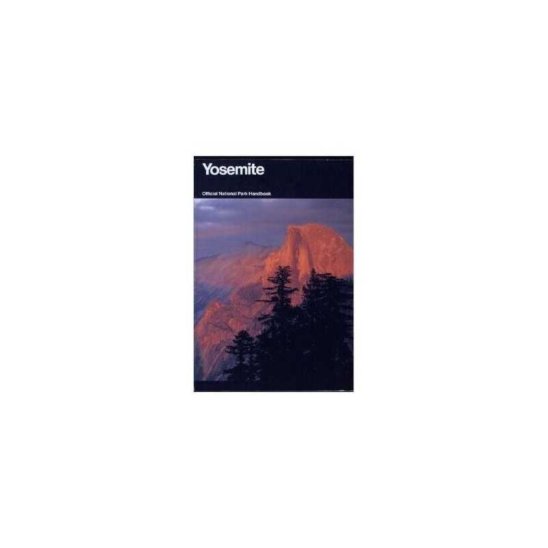 Yosemite: Official National Park Handbook (Handbook ...