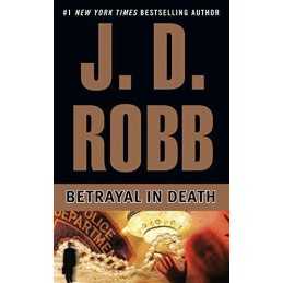 Betrayal in Death: 12 by Rodd, J Book