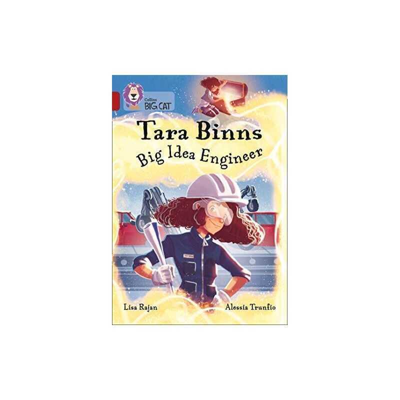 Tara Binns: Big Idea Engineer: Band 14/..., Rajan, Lisa