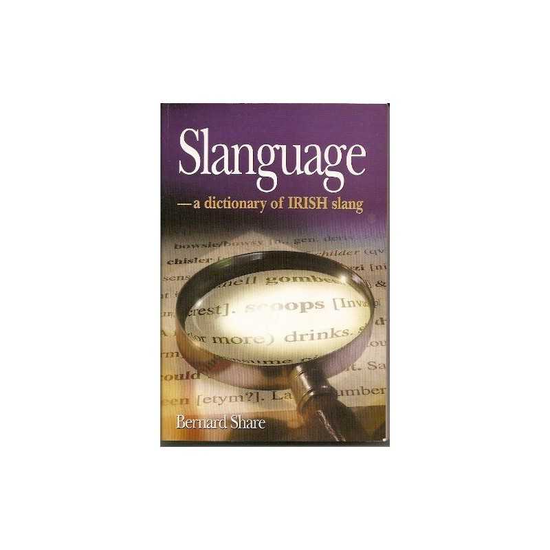 Slanguage: Dictionary of Irish Slang by Share, Bernard Paperback Book