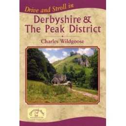 Drive and Stroll in Derbyshire and the Peak D... by Wildgoose, Charles Paperback