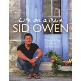 Life on a Plate: The Journey Of An Unlikely Chef by Owen, Sid Hardback Book The