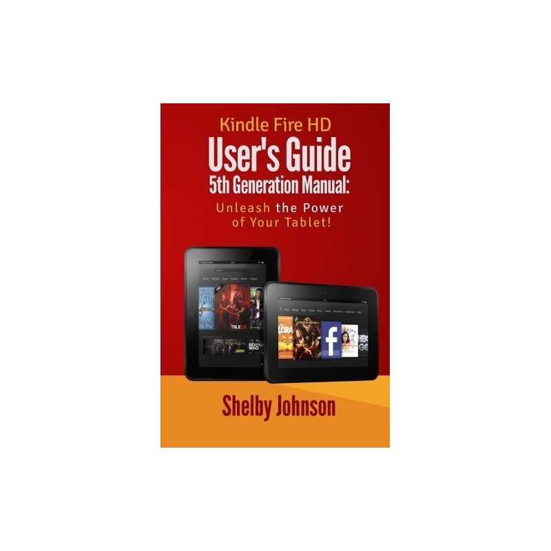 Kindle Fire HD Users Guide 5th Gen..., Johnson, Shelby