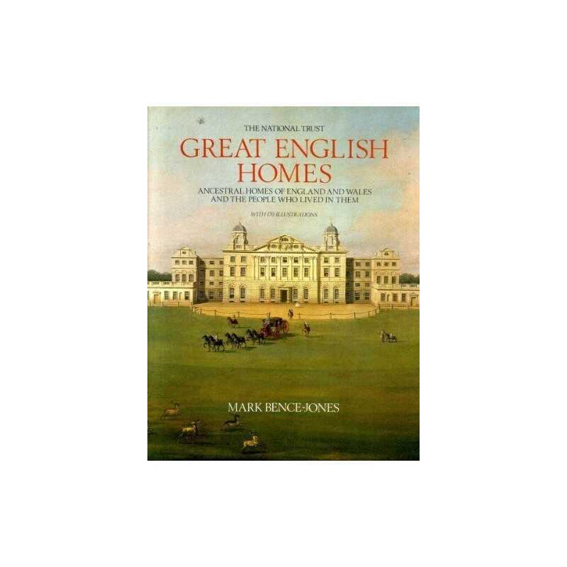Great English Homes: Ancestral Homes of England and Wale... by Bence-Jones, Mark