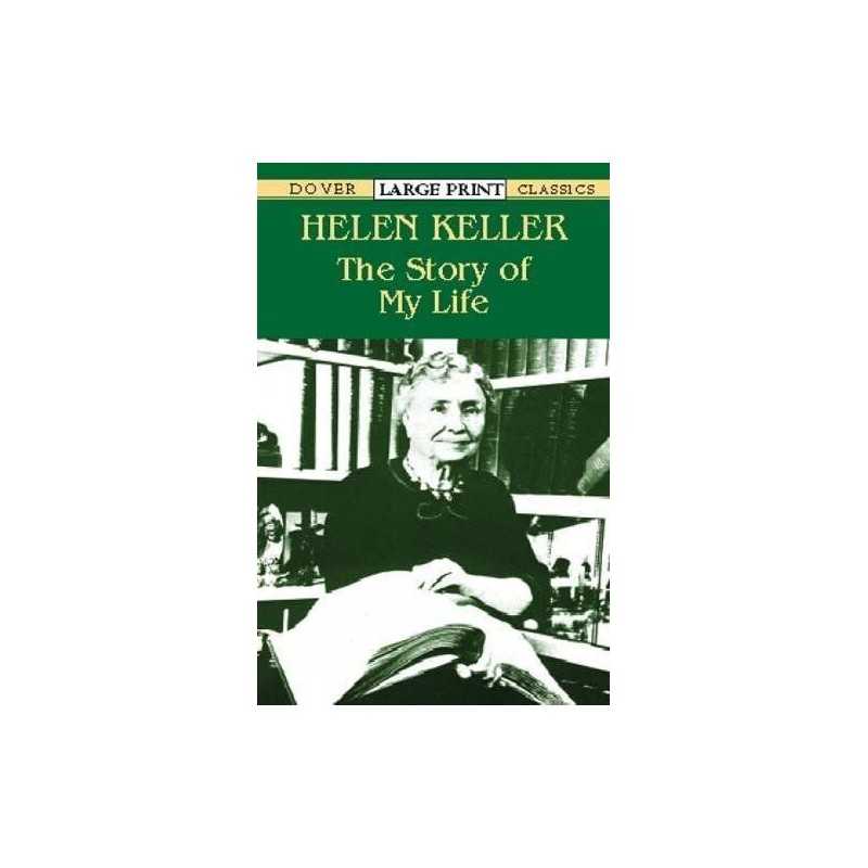 The Story of My Life (Dover Large Print Classics) by Keller, Helen Paperback The