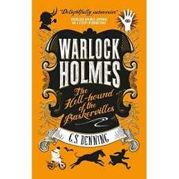 Warlock Holmes - The Hell-Hound of the Baskervilles: Warlock... by G. S. Denning