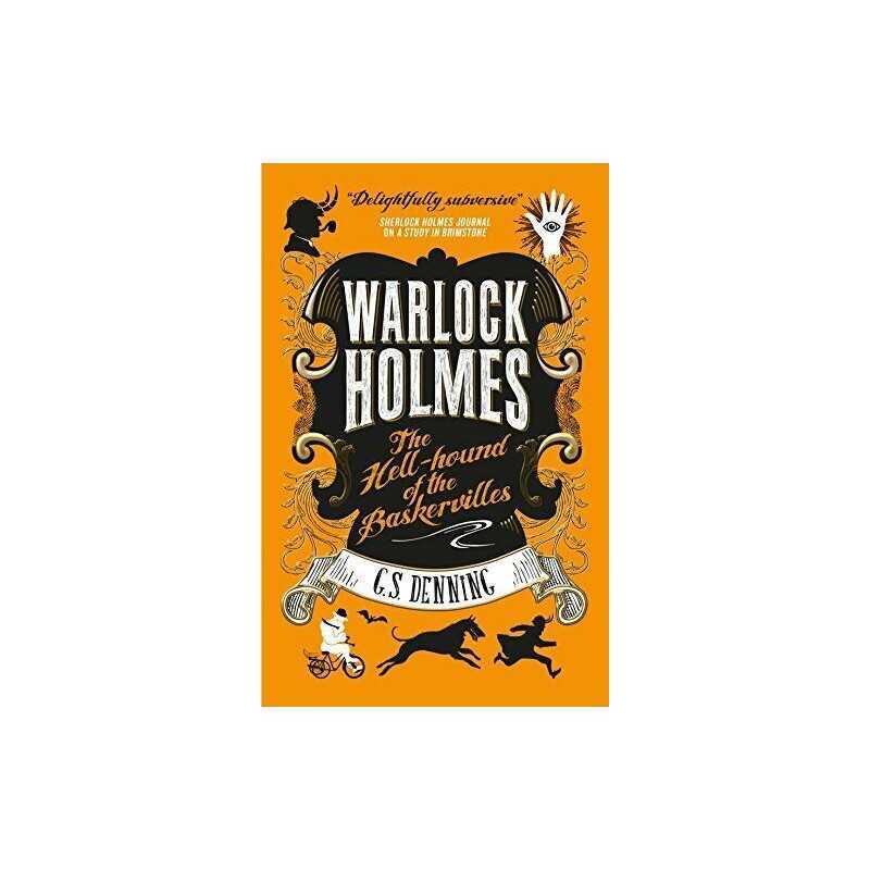 Warlock Holmes - The Hell-Hound of the Baskervilles: Warlock... by G. S. Denning