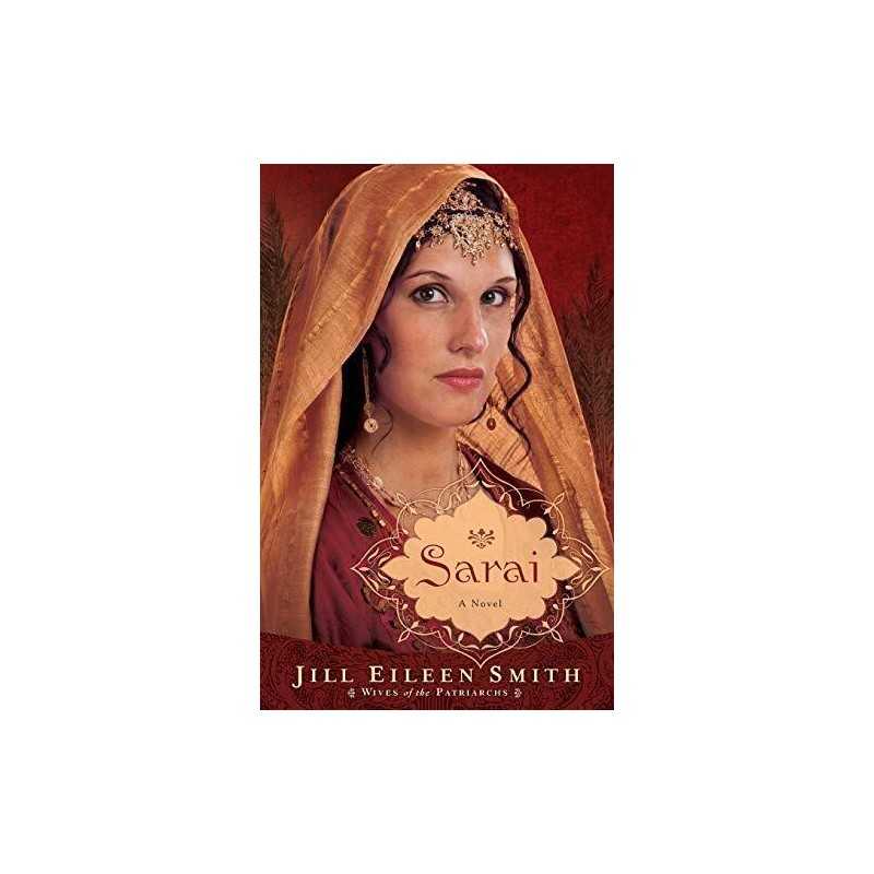 Sarai: A Novel: 1 (Wives of the Patriarchs) by Smith, Jill Eileen Book