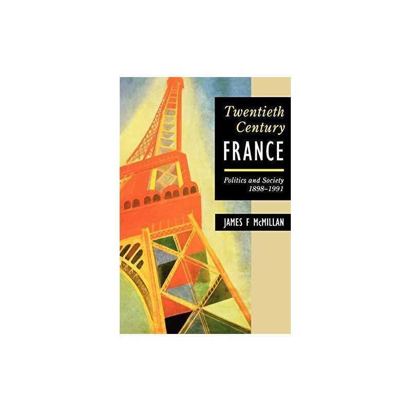 Twentieth-Century France: Politics and Society... by James F. McMillan Paperback