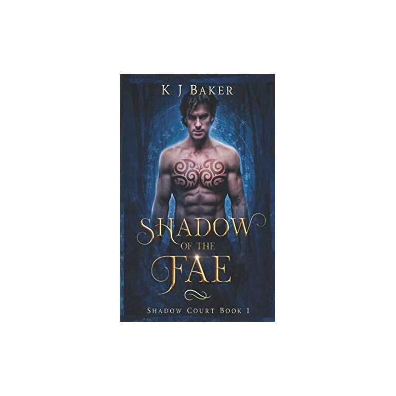 Shadow of the Fae: A Fated Mates Fae Roma..., Baker, KJ