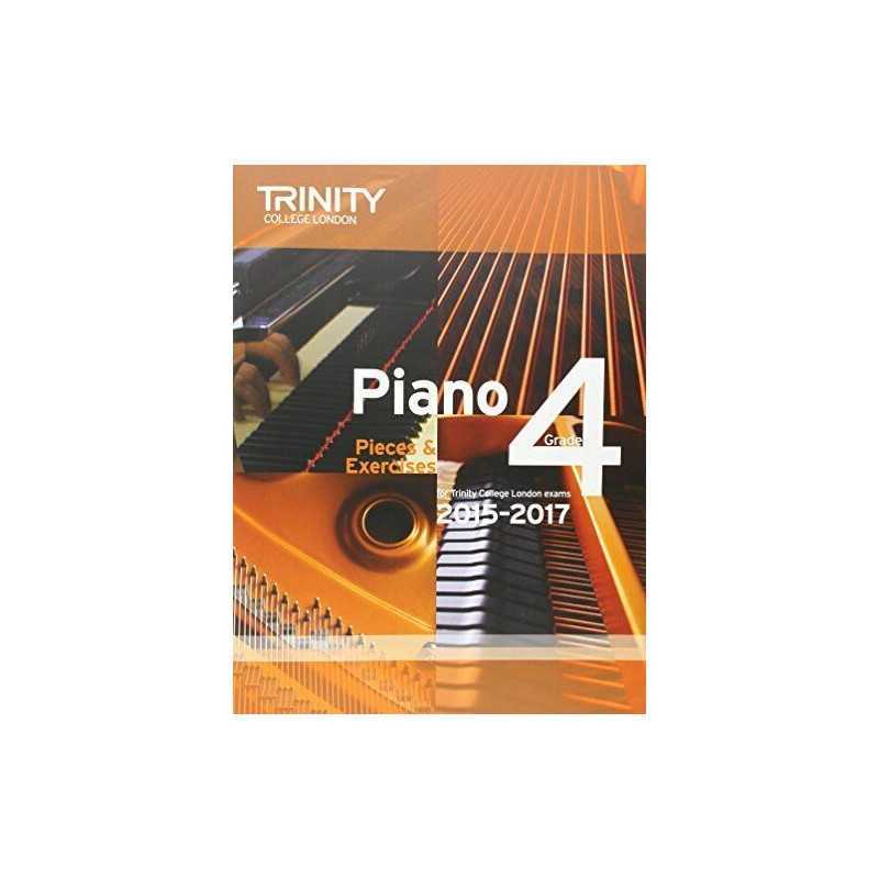 Piano 2015-2017: Grade 4: Pieces & ..., Trinity College