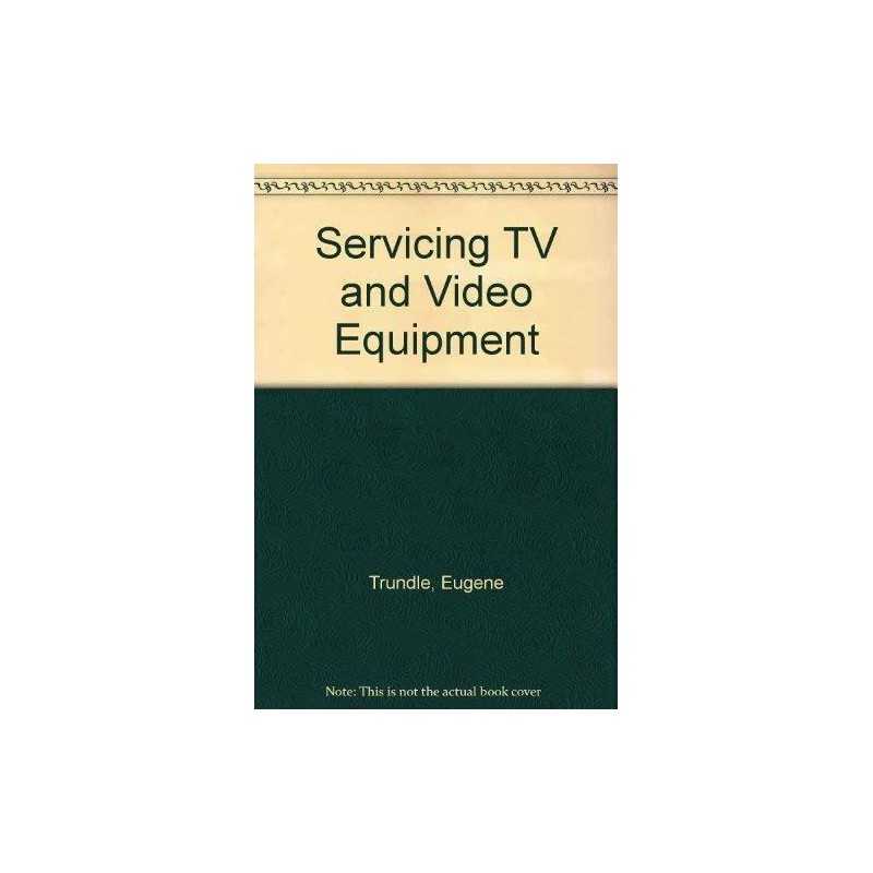 Servicing TV and Video Equipment by Trundle, Eugene Hardback Book  Fast
