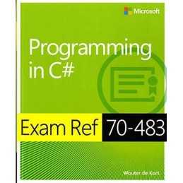 Exam Ref 70-483 Programming in C# (MCSD) by De Kort, Wouter Book  Fast