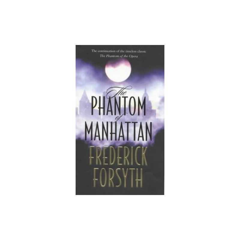The Phantom of Manhattan by Forsyth, Frederick Hardback Book