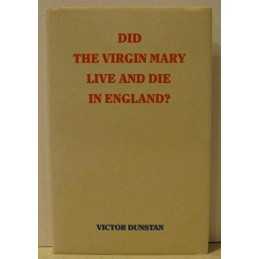 Did the Virgin Mary Live and Die in..., Dunstan, Victor