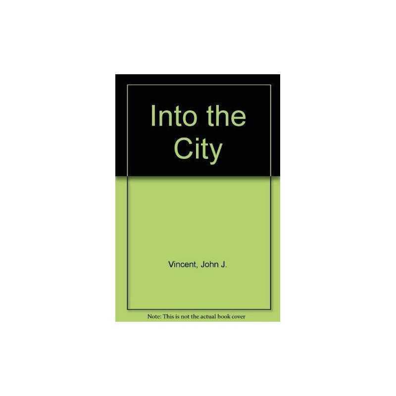 Into the City, Vincent, John J.