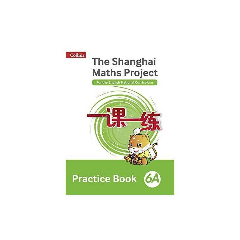 Practice Book 6A (The Shanghai Maths Project) Book